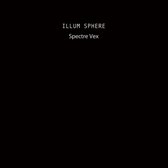 Illum Sphere - Spectre Vex (2 12" Vinyl Single)