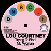 Lou Courtney & Lee Dorsey - Trying To Find My Woman/ Give It Up (7" Vinyl Single)
