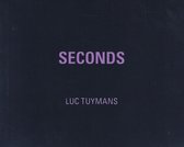 Luc Tuymans, Seconds