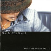 Who Is Jill Scott?: Words And Sounds Vol. 1