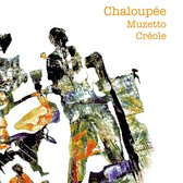 Chaloupée - Muzetto Créole (CD)