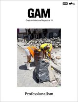 GAM - Graz Architecture Magazine- Professionalism