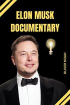 Biographies 2 - Elon Musk Documentary: Elon Musk Biography Of His Life