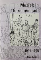 Muziek in Theresienstadt 1941-1945