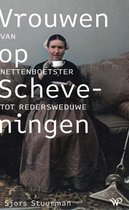 Historische reeks Muzee Scheveningen - Vrouwen op Scheveningen