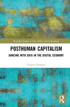 Routledge Studies in New Media and Cyberculture- Posthuman Capitalism