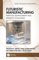 Science, Technology, and Management- Futuristic Manufacturing