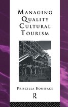 Heritage: Care-Preservation-Management- Managing Quality Cultural Tourism