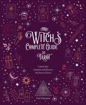 Witch’s Complete Guide - The Witch's Complete Guide to Tarot
