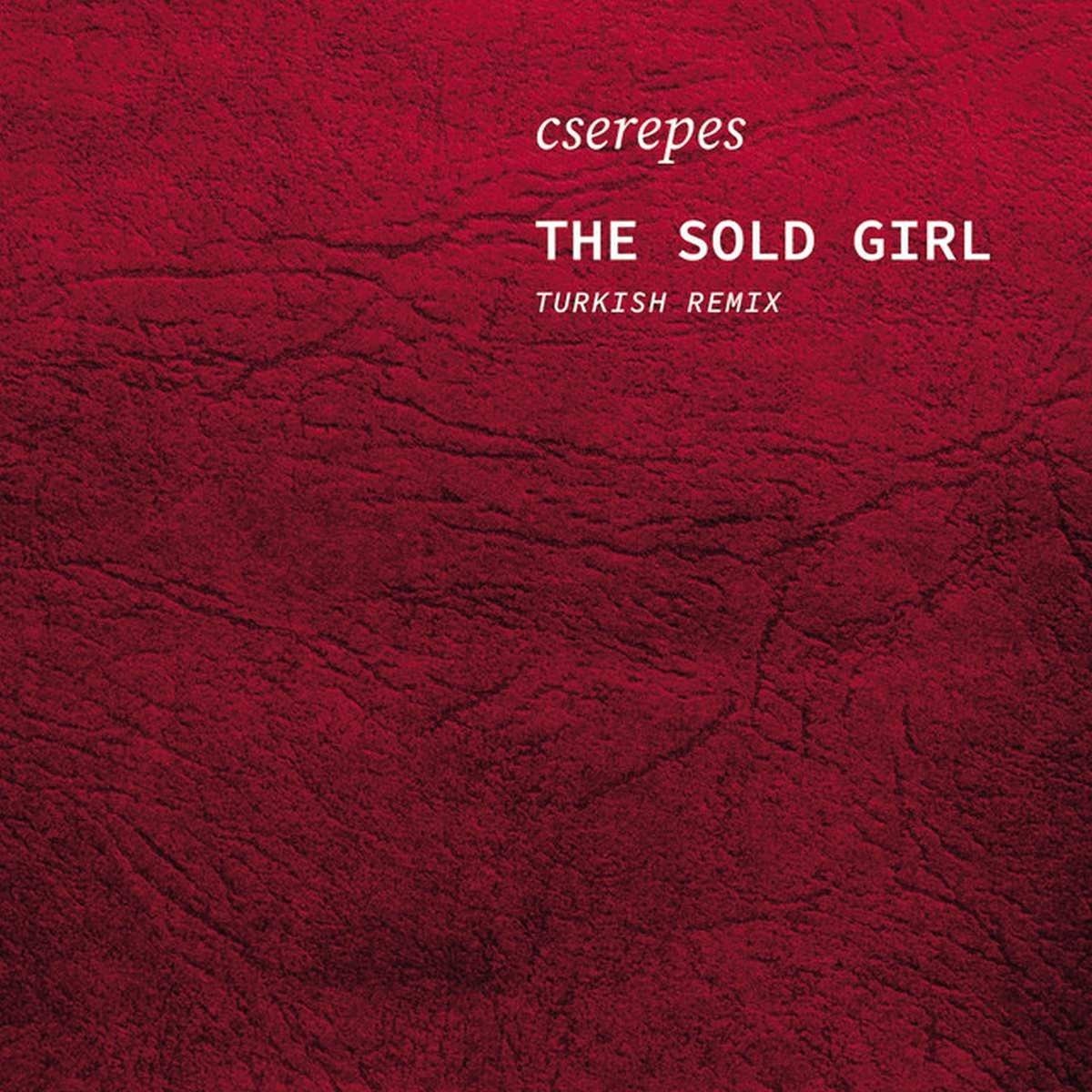 Cserepes Károly - The Sold Girl (CD)