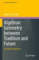 Springer INdAM Series 53 - Algebraic Geometry between Tradition and Future