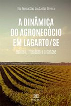 A dinâmica do agronegócio em Lagarto/SE