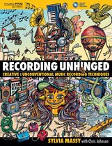 Music Pro Guides - Recording Unhinged