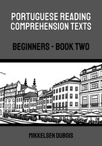 Portuguese Reading Comprehension Texts for Beginners 2 - Portuguese Reading Comprehension Texts: Beginners - Book Two