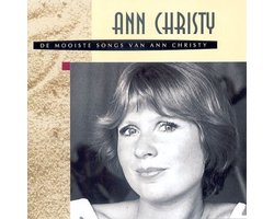 ANN CHRISTY DE MOOISTE SONGS VAN ANN CHRISTY