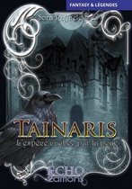 Fantasy & Légendes - Tainaris, l'espèce cachée par la peur
