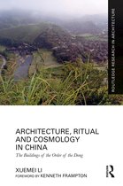 Routledge Research in Architecture- Architecture, Ritual and Cosmology in China