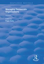 Routledge Revivals- Managing Democratic Organizations II