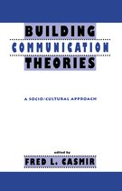 Routledge Communication Series- Building Communication Theories