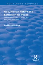 Routledge Revivals- God, Human Nature and Education for Peace