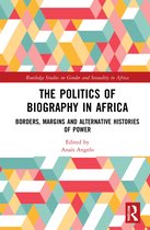 Routledge Studies on Gender and Sexuality in Africa-The Politics of Biography in Africa