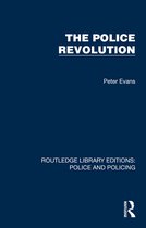 Routledge Library Editions: Police and Policing-The Police Revolution