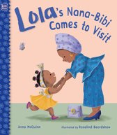 Lola Reads- Lola's Nana-Bibi Comes to Visit