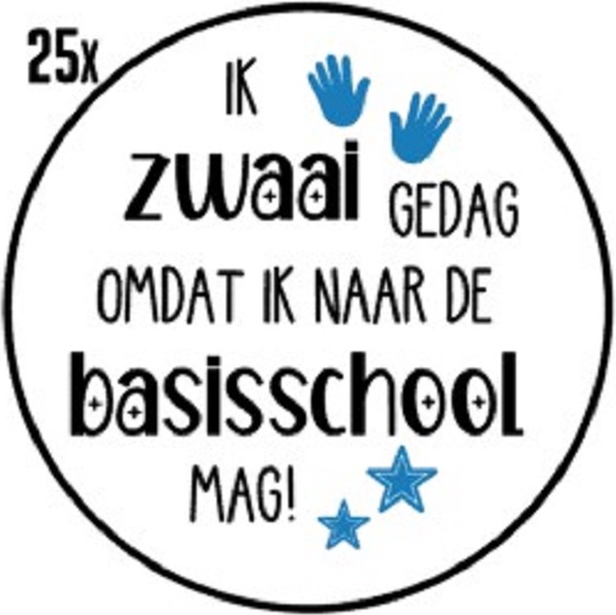 25x Sluitsticker Ik zwaai gedag omdat ik naar de basisschool mag! - Blauw - 40 mm - Sluitzegel Feest - Sluitsticker - Chique inpakken - Traktatie - Afscheid cadeau - Kinderdagverblijf - Kinderopvang