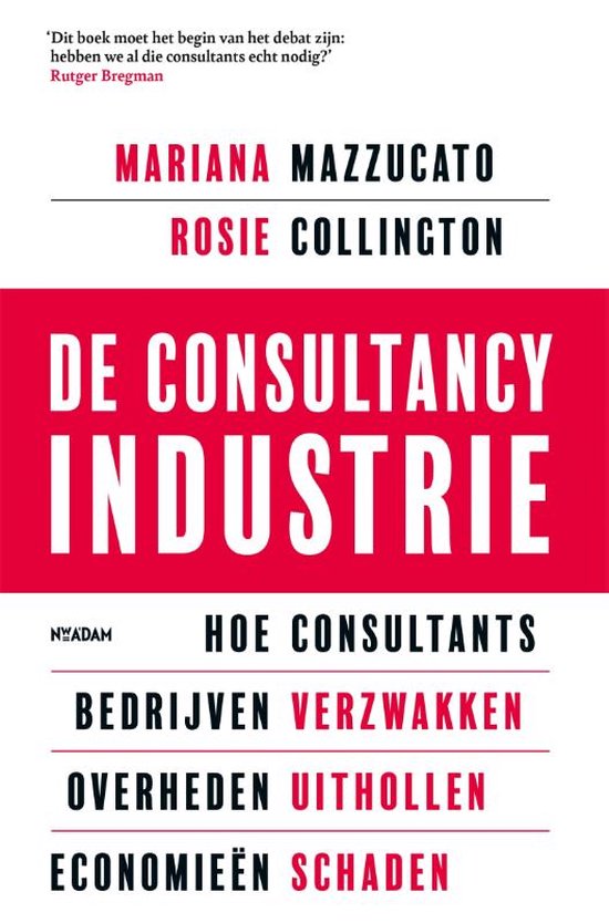 Boek: De consultancy industrie, geschreven door Mariana Mazzucato