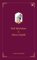 Sufi Splendour and Mirza Ghalib
