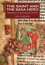 The Saint and the Saga Hero – Hagiography and Early Icelandic Literature