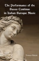 Performance of the Basso Continuo in Italian Baroque Music