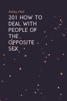 201 How to Deal With People of the Opposite Sex