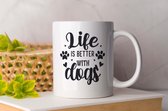 Mok Life is better with dogs - honden - liefde - cute - love - dogs - cats and dogs - dog mom - dog dad