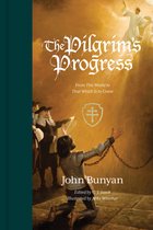 The Pilgrim's Progress From This World to That Which Is to Come