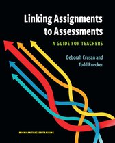 Michigan Teacher Training- Linking Assignments to Assessments