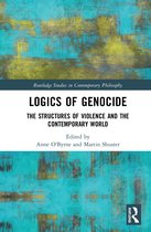 Routledge Studies in Contemporary Philosophy- Logics of Genocide