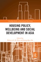 Routledge Studies in International Real Estate- Housing Policy, Wellbeing and Social Development in Asia