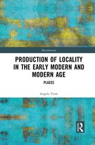 Microhistories- Production of Locality in the Early Modern and Modern Age