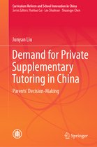 Curriculum Reform and School Innovation in China- Demand for Private Supplementary Tutoring in China