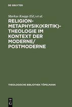 Theologische Bibliothek Topelmann112- Religion-Metaphysik(kritik)-Theologie im Kontext der Moderne/Postmoderne