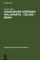 Studien Zur Deutschen Literatur177- Ungeheure Größen: Malaparte - Céline - Benn