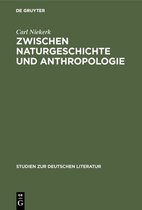 Studien Zur Deutschen Literatur176- Zwischen Naturgeschichte und Anthropologie