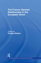 Routledge Research in European Public Policy-The Franco-German Relationship in the EU