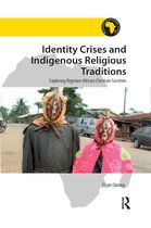Religion in Modern Africa- Identity Crises and Indigenous Religious Traditions