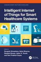 Advances in Smart Healthcare Technologies- Intelligent Internet of Things for Smart Healthcare Systems