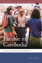 Geographies of Justice and Social Transformation Ser. 55 - Famine in Cambodia
