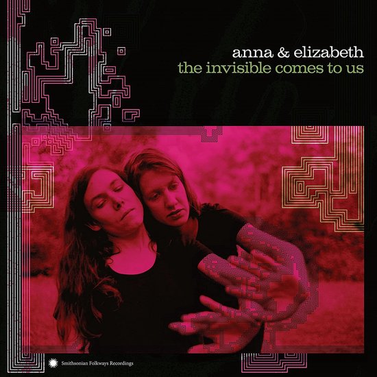 Anna & Elizabeth The Invisible Comes To Us (LP), Anna & Elizabeth