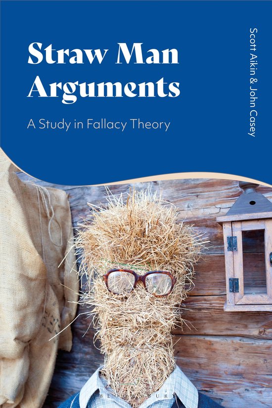 Straw Man Arguments, Scott Aikin 9781350284708 Boeken