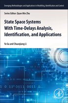 Emerging Methodologies and Applications in Modelling, Identification and Control - State Space Systems With Time-Delays Analysis, Identification, and Applications